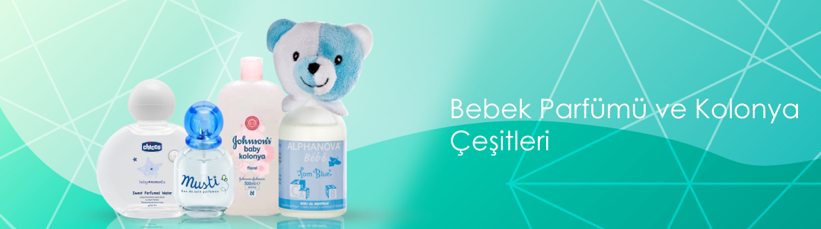 Bebek Parfüm ve Kolonya