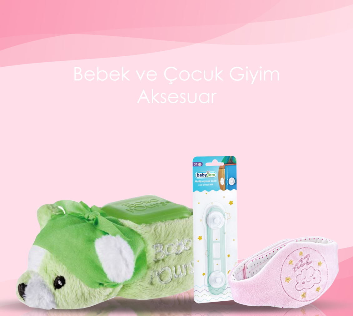 Bebek Giyim ve Aksesuar