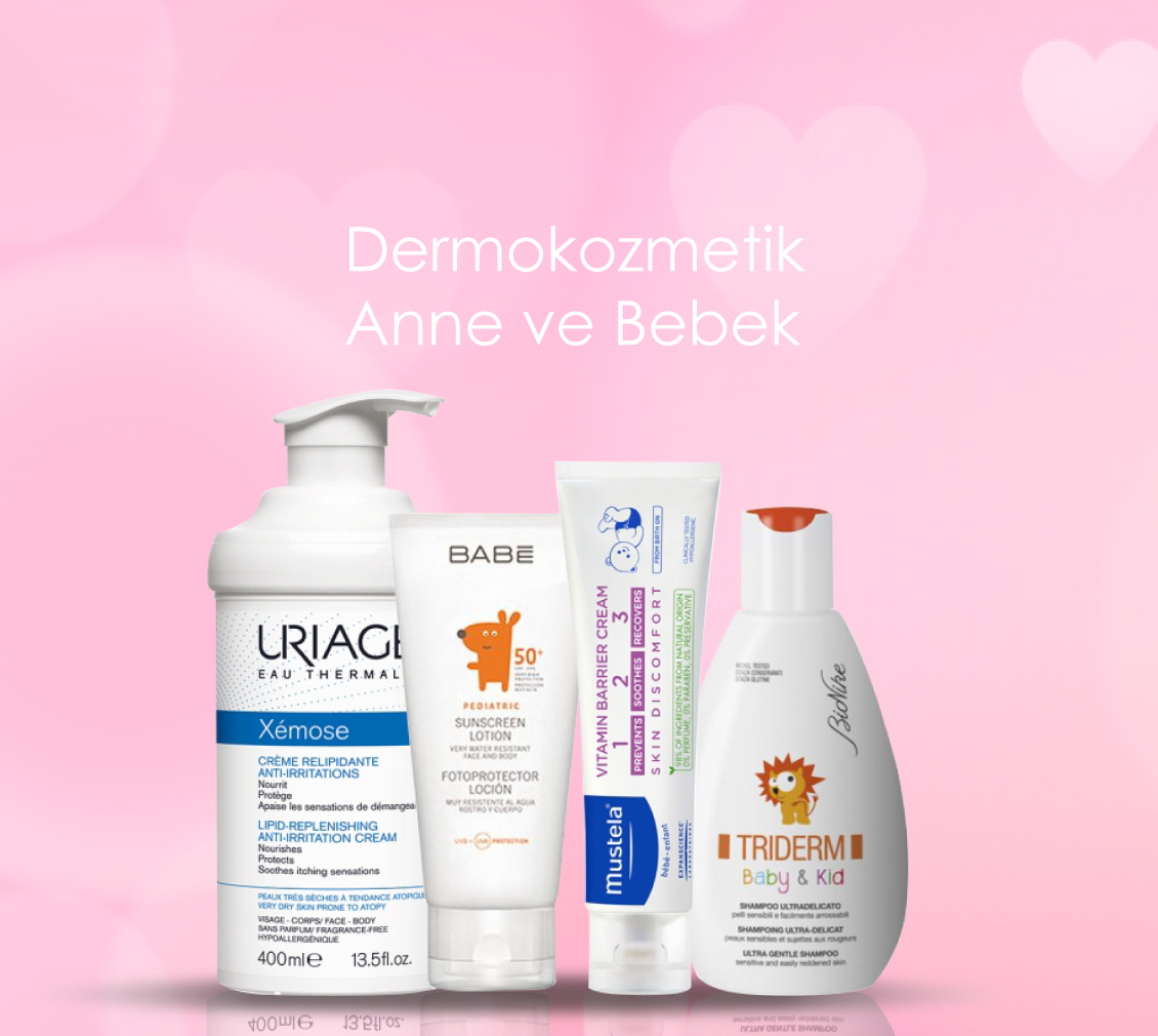 Dermokozmetik Anne ve Bebek Ürünleri