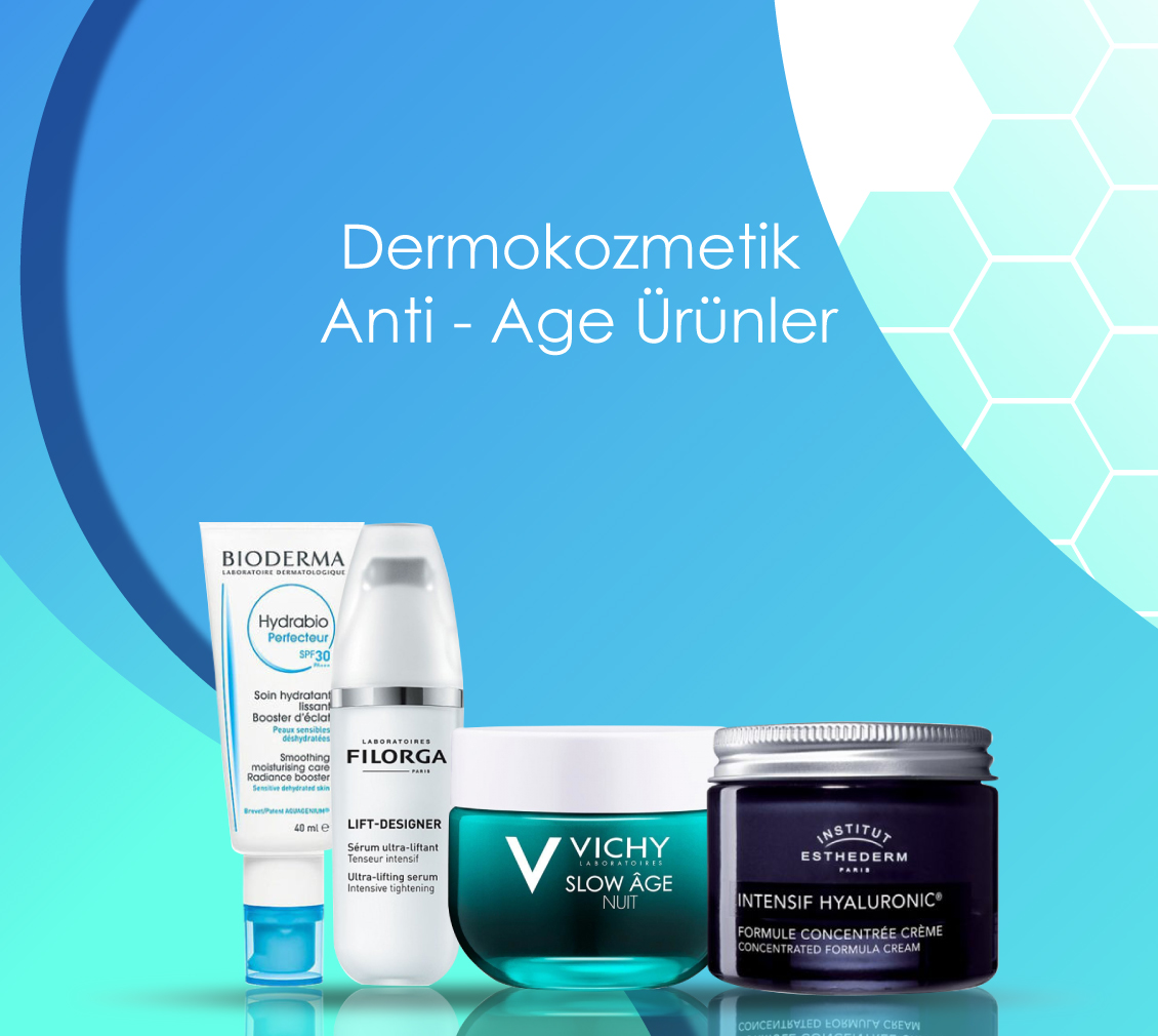 Dermokozmetik Anti Age Ürünleri