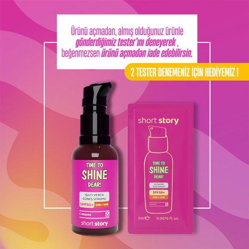 Short Story TIME TO SHINE DEAR! SPF50+ C Vitaminli Güneş Serumu 30 ml - 9