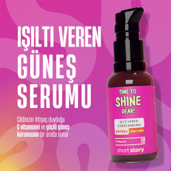 Short Story TIME TO SHINE DEAR! SPF50+ C Vitaminli Güneş Serumu 30 ml - 5